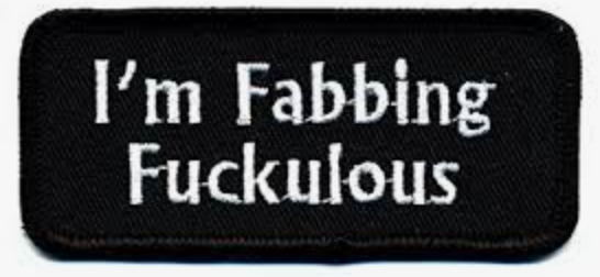 I'm Fabbing Fuckulous Patch